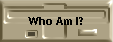 Who Am I?